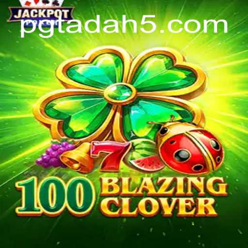 Descubra o Mundo Emocionante de 100BlazingClover: Um Jogo Inovador por PG TADA